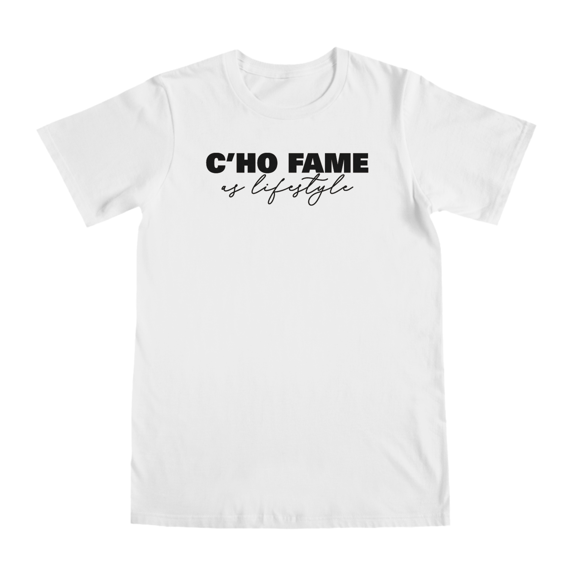 C'HO FAME as lifestyle